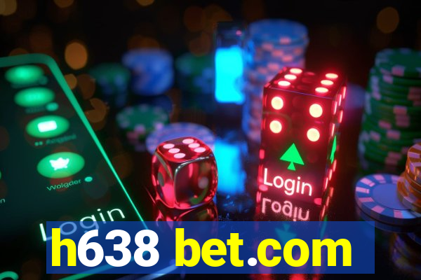 h638 bet.com